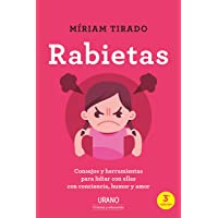 Los mejores  - Rabietas: Consejos y herramientas para lidiar con ellas con conciencia- humor y amor (Urano Crianza y Educación)